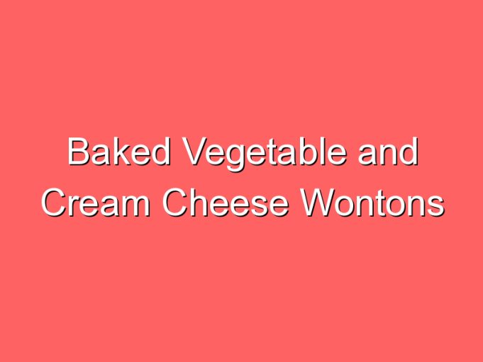 baked vegetable and cream cheese wontons 35763