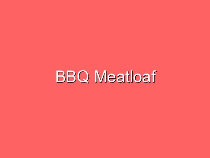 bbq meatloaf 35715