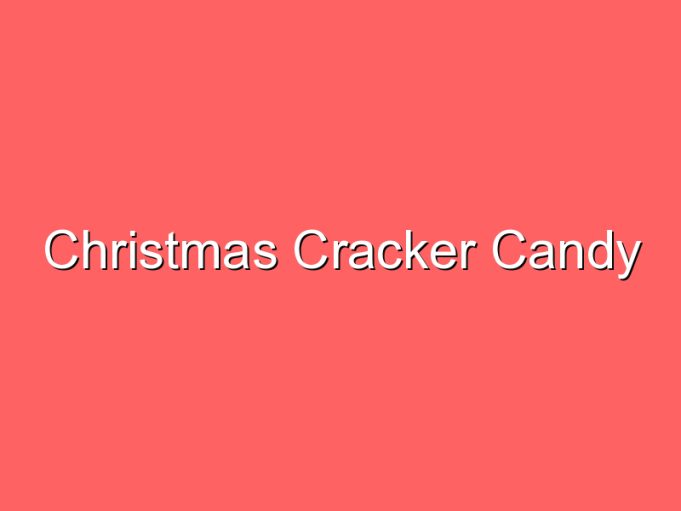christmas cracker candy 35895