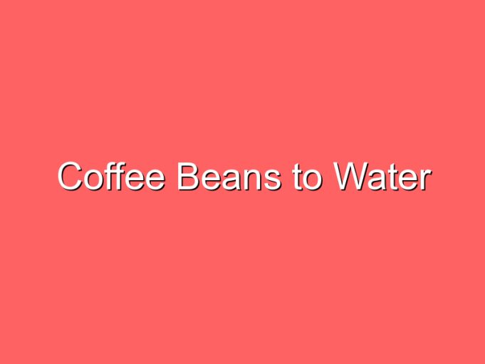 coffee beans to water 72063