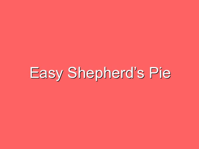 easy shepherds pie 35961