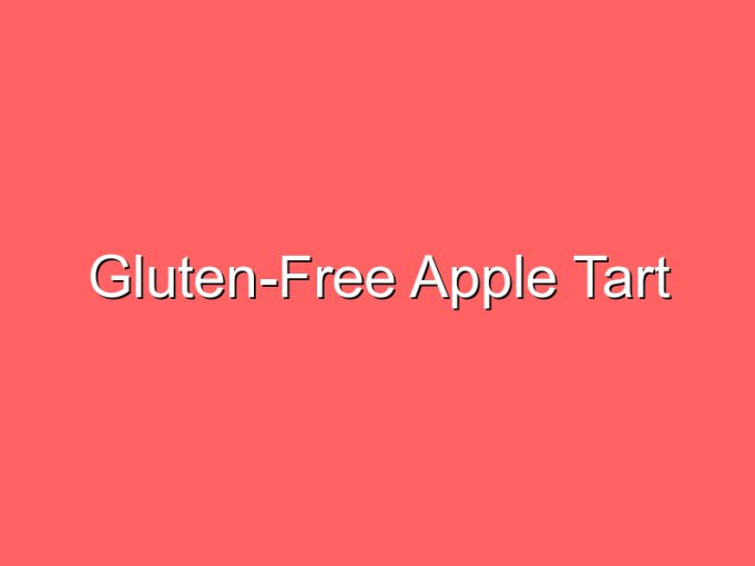 gluten free apple tart 35952