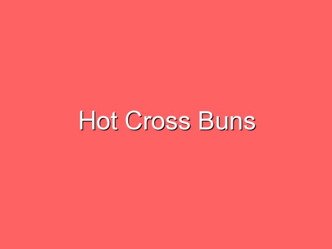 hot cross buns 35781
