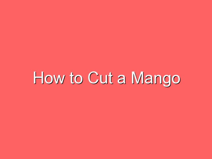 how to cut a mango 73093
