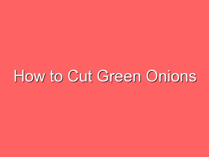 how to cut green onions 67337