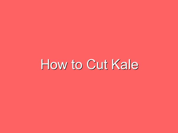 how to cut kale 71927