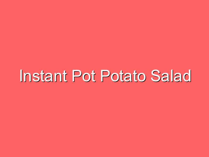 instant pot potato salad 35748