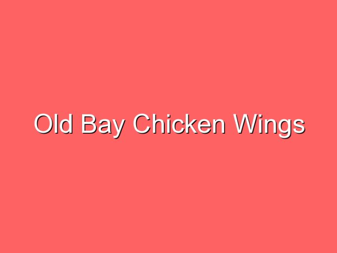 old bay chicken wings 35847