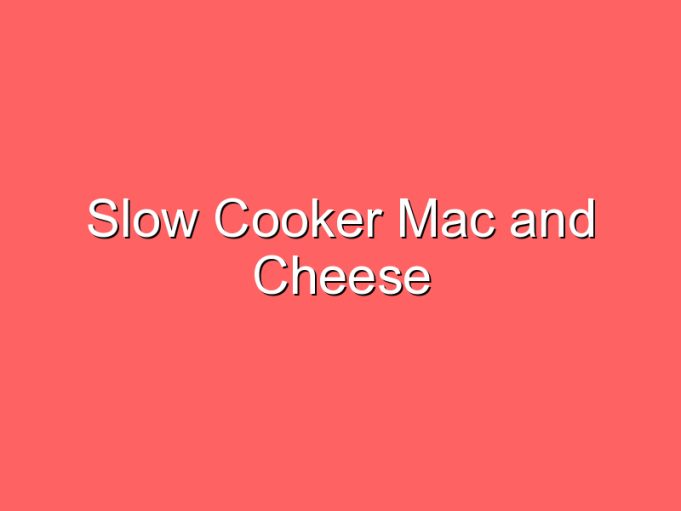 slow cooker mac and cheese 35733